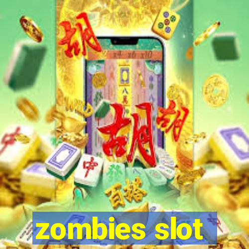 zombies slot