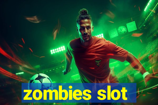 zombies slot