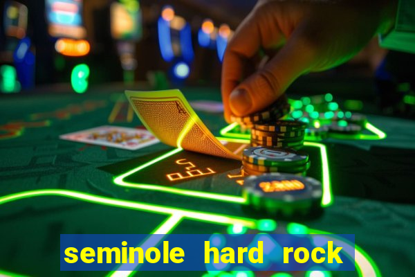 seminole hard rock hotel & casino hollywood