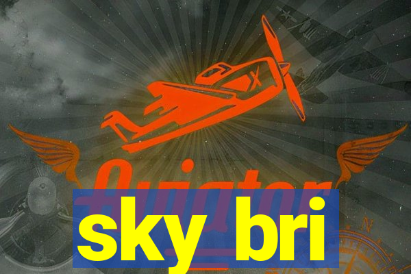 sky bri