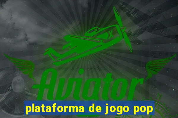 plataforma de jogo pop