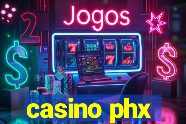 casino phx