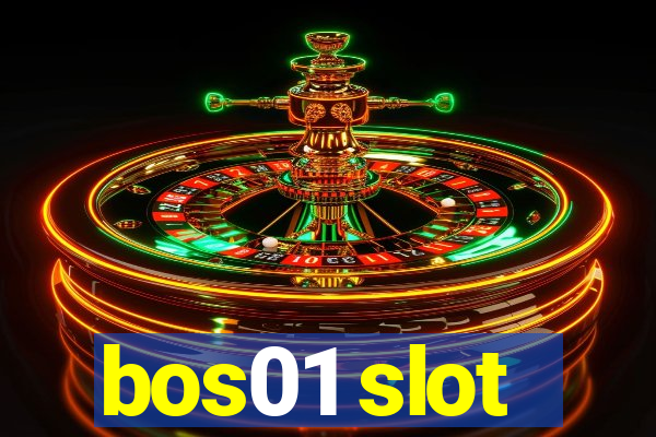 bos01 slot