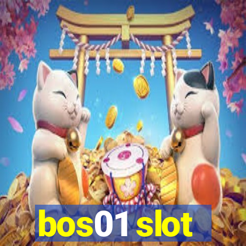 bos01 slot