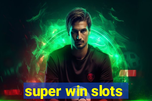 super win slots