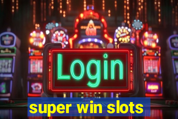 super win slots