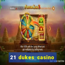 21 dukes casino bonus codes