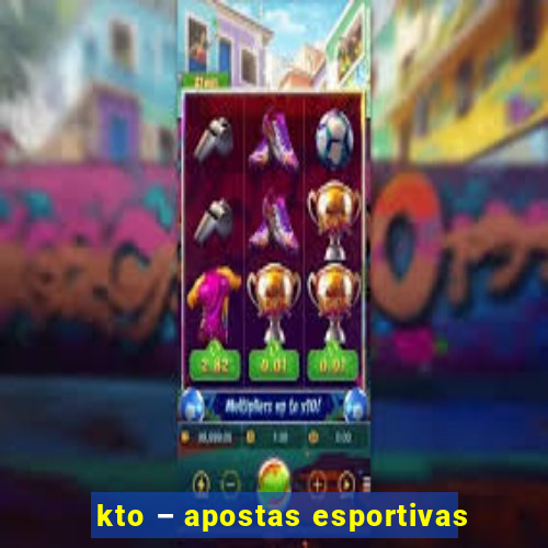 kto – apostas esportivas