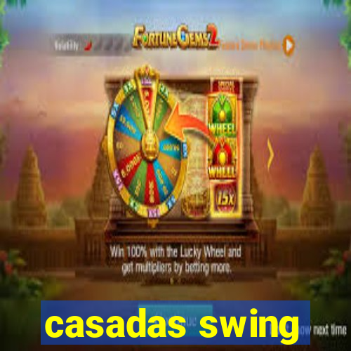 casadas swing