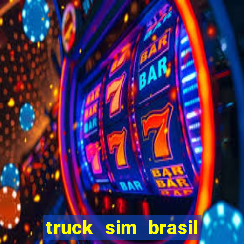 truck sim brasil dinheiro infinito