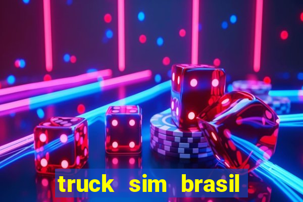 truck sim brasil dinheiro infinito