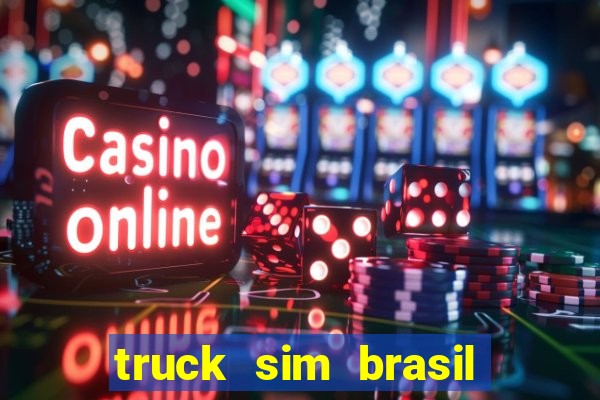 truck sim brasil dinheiro infinito