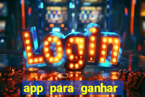 app para ganhar dinheiro jogando