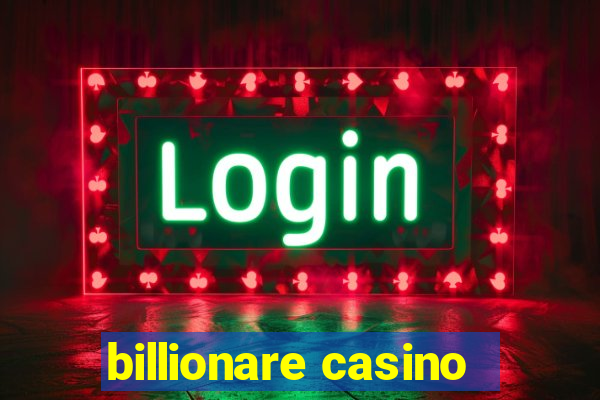 billionare casino