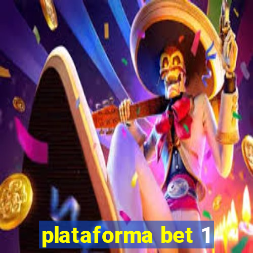 plataforma bet 1