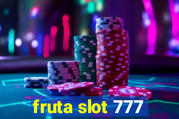 fruta slot 777