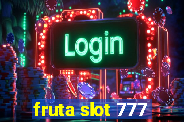 fruta slot 777