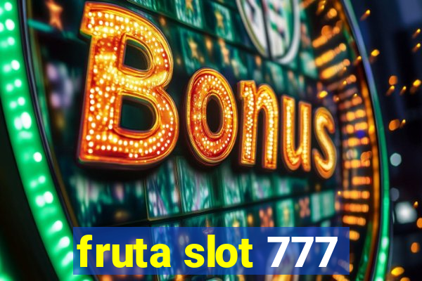 fruta slot 777