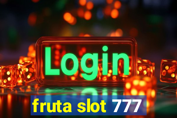 fruta slot 777