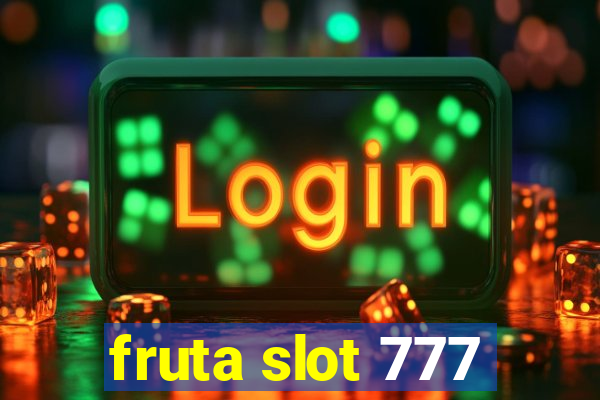 fruta slot 777