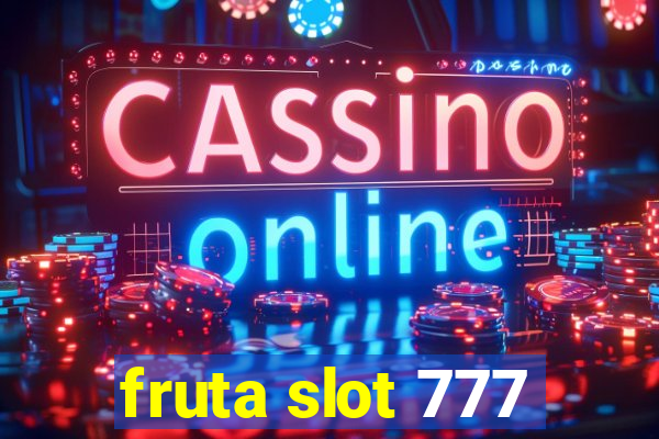 fruta slot 777