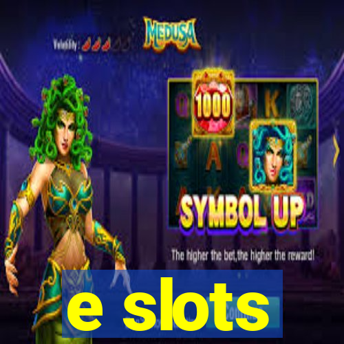 e slots