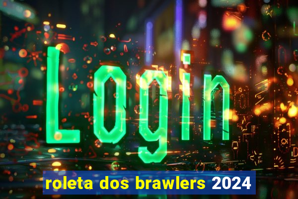 roleta dos brawlers 2024