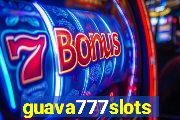 guava777slots