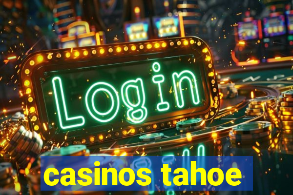 casinos tahoe