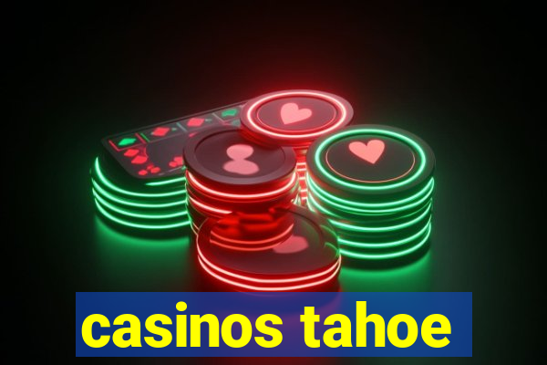 casinos tahoe