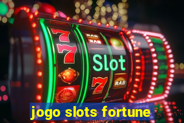 jogo slots fortune