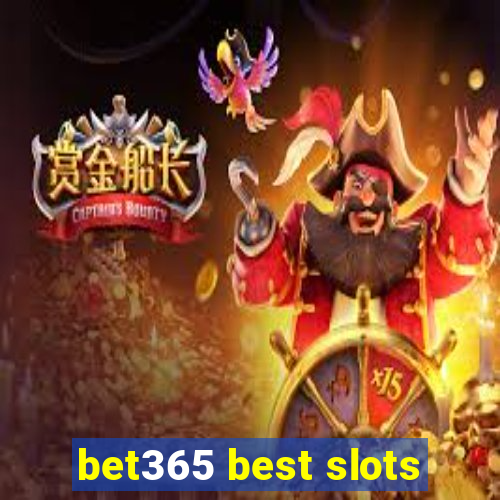 bet365 best slots