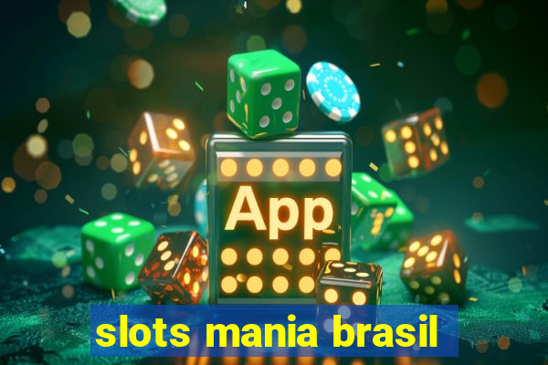 slots mania brasil