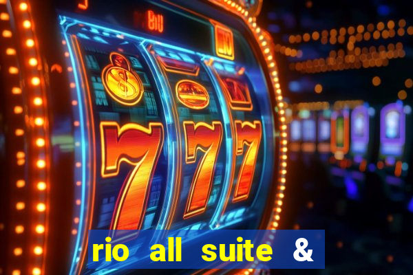 rio all suite & casino hotel