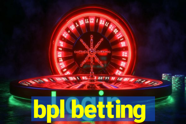 bpl betting