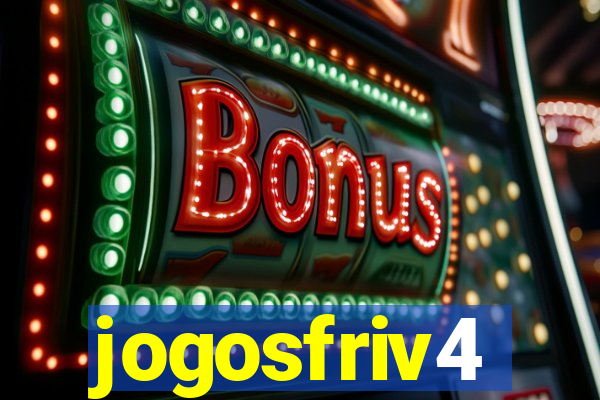 jogosfriv4