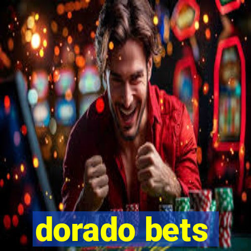 dorado bets