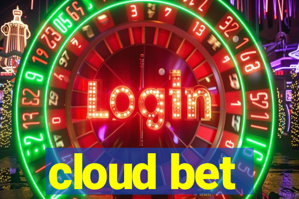 cloud bet