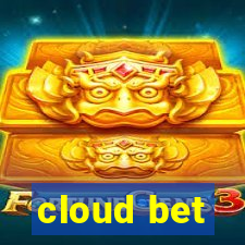 cloud bet