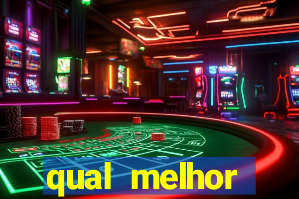 qual melhor plataforma para jogar cassino