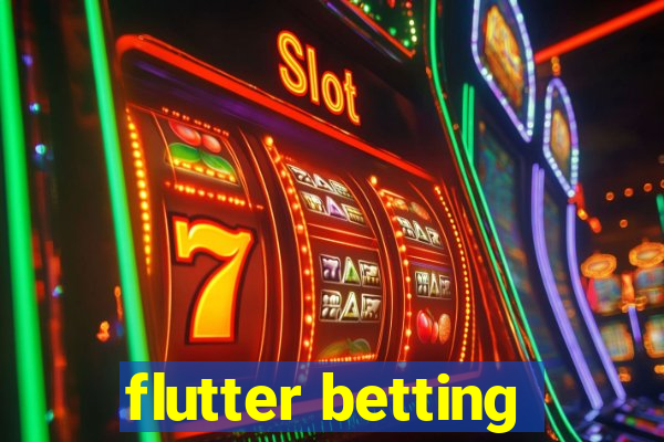 flutter betting