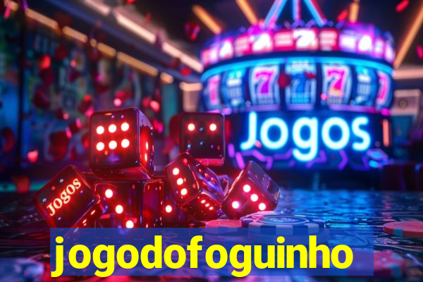 jogodofoguinho