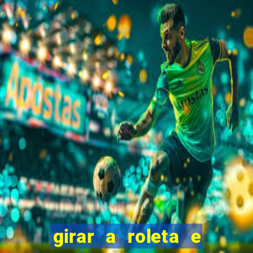 girar a roleta e deixar a sorte decidir