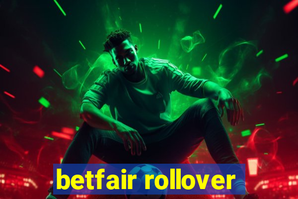 betfair rollover