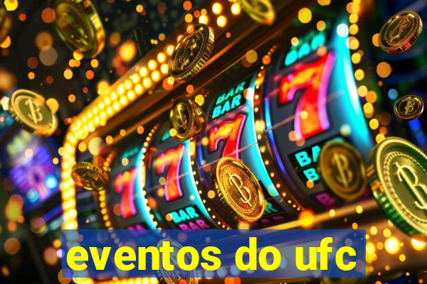 eventos do ufc