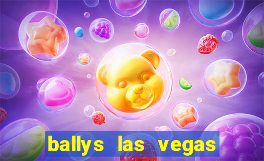 ballys las vegas hotel & casino