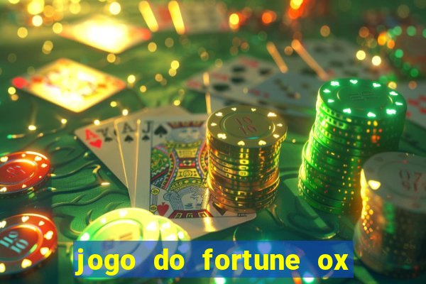 jogo do fortune ox demo grátis