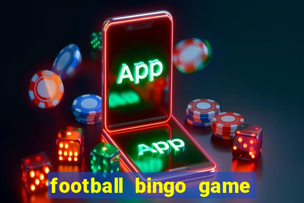 football bingo game - play now