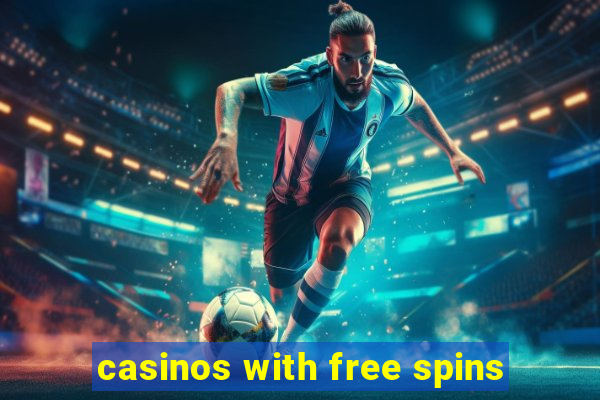 casinos with free spins