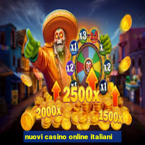 nuovi casino online italiani